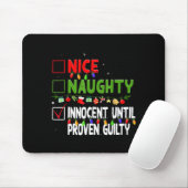 Nice Naughty Innocent Until Proven Guilty Family C Mousepad (Mit Mouse)