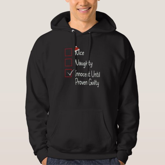 Nice naughty innocent until proven guilty hoodie (Vorderseite)