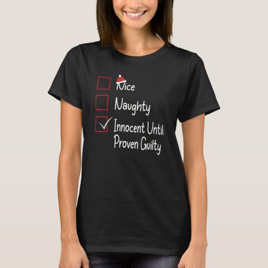 Nice naughty innocent until proven guilty T-Shirt (Vorderseite)