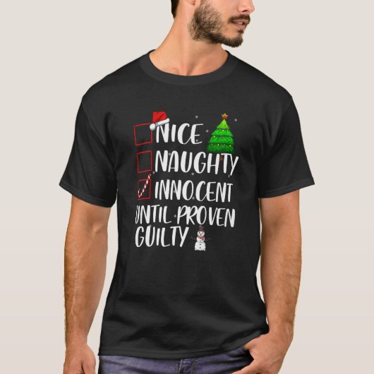 Nice Naughty Innocent Until Proven Guilty Xmas Mat T-Shirt (Vorderseite)