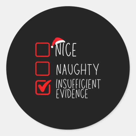 Nice Naughty Insufficient Evidence Christmas Santa Runder Aufkleber (Vorderseite)