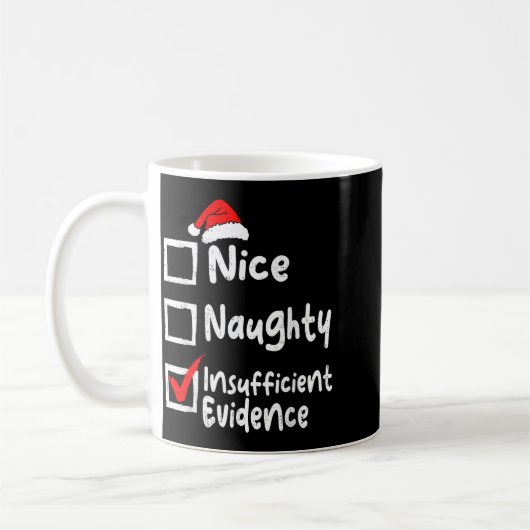 Nice Naughty Insufficient Evidence Funny Christmas Kaffeetasse (Links)
