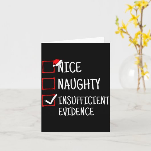 Nice Naughty Insufficient Evidence Funny Christmas Karte (Gelbe Blume)