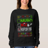 Nice Naughty Insufficient Evidence Ugly Christmas  Sweatshirt (Vorderseite)