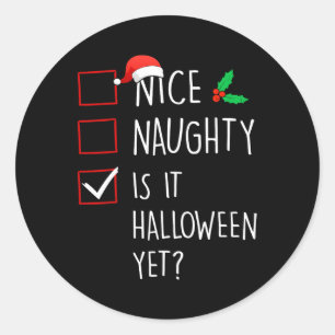 Nice Naughty is It Halloween but Christmas Family Runder Aufkleber