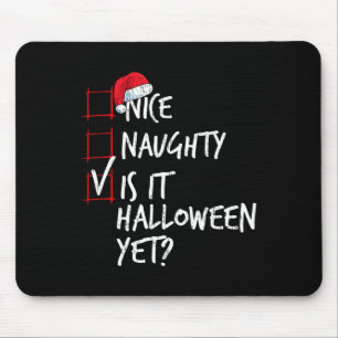 Nice Naughty is It Halloween Doch Weihnachtsliste Mousepad