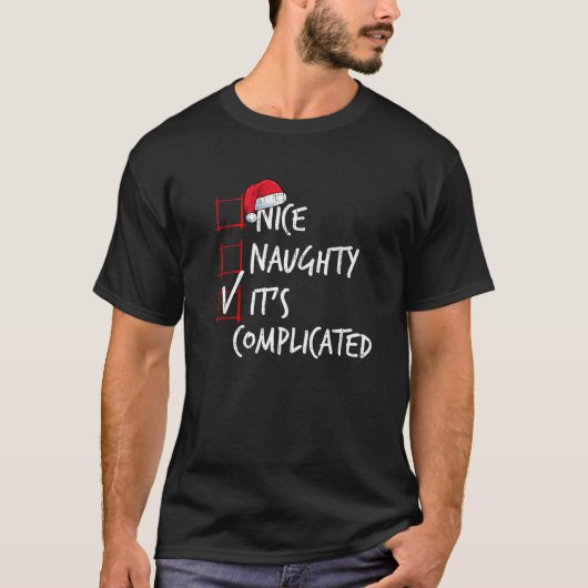 Nice Naughty It s Complicated Christmas List Santa T-Shirt (Vorderseite)
