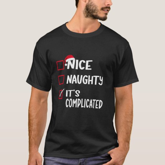 Nice Naughty It s Complicated Christmas List Santa T-Shirt (Vorderseite)