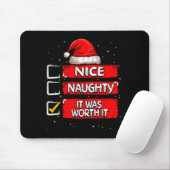 Nice Naughty It Was Worth It Christmas List Santa Mousepad (Mit Mouse)