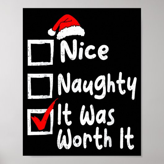 Nice Naughty It Was Worth It Funny Christmas List Poster (Vorne)