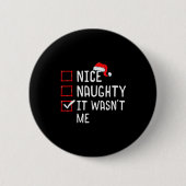 Nice Naughty It Wasn't Me Christmas List Button (Vorderseite)