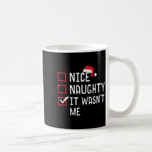 Nice Naughty It Wasn't Me Christmas List Kaffeetasse (Rechts)