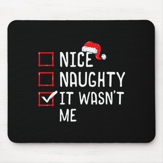 Nice Naughty It Wasn't Me Christmas List Mousepad (Vorne)
