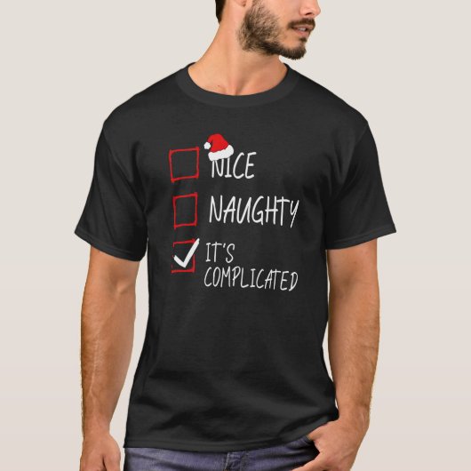 Nice Naughty It's Complicated Christmas List Santa T-Shirt (Vorderseite)