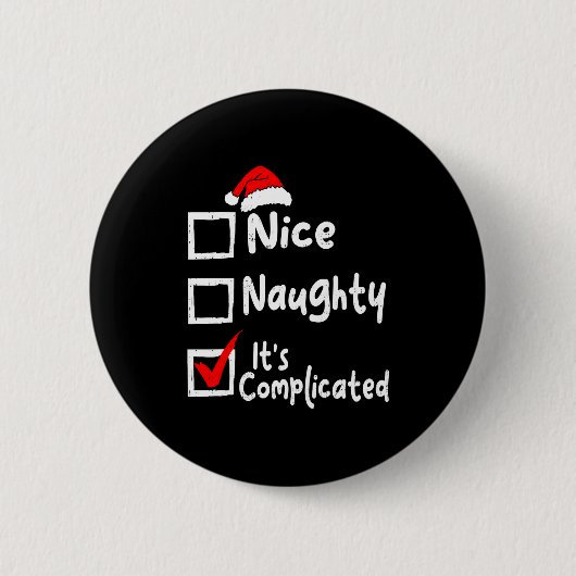 Nice Naughty It's Complicated Funny Christmas List Button (Vorderseite)