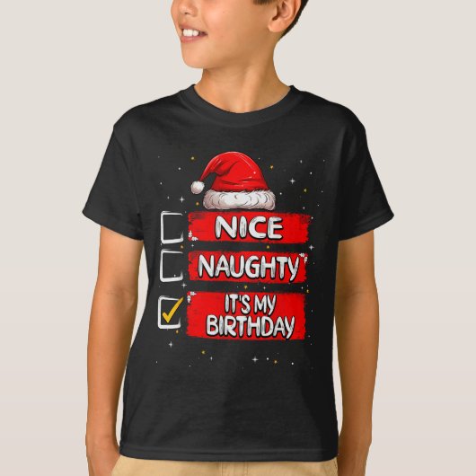 Nice Naughty It's My Birthday Christmas List Santa T-Shirt (Vorderseite)