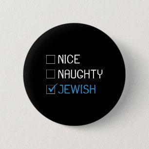 Nice Naughty jüdischen Juden Jokes Hanukka Hannuka Button