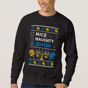 Nice Naughty jüdischen Ugly Hanukkah Sweater Chanu Sweatshirt