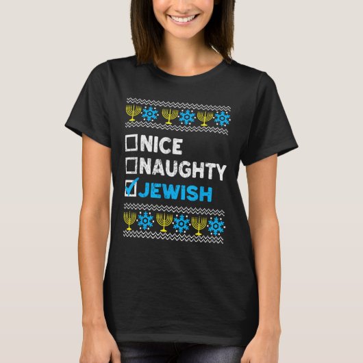 Nice Naughty jüdischen Ugly Hanukkah Sweater Chanu T-Shirt (Vorderseite)