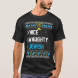 Nice Naughty jüdischen Ugly Hanukkah Sweater Chanu T-Shirt<br><div class="desc">Nice Naughty jüdischen Ugly Hanukkah Sweater Chanukah Juden 6</div>