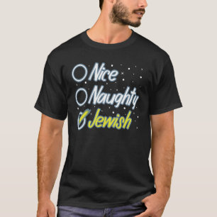 Nice Naughty jüdischen Ugly Hanukkah Sweater Chanu T-Shirt