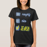 Nice Naughty jüdischen Ugly Hanukkah Sweater Chanu T-Shirt<br><div class="desc">Nice Naughty jüdischen Ugly Hanukkah Sweater Chanukah Funny</div>