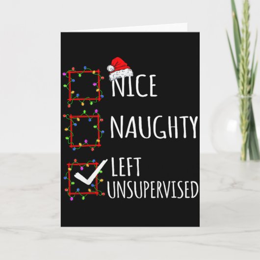 Nice Naughty Left Unsupervised Christmas List Funn Karte (Vorderseite)