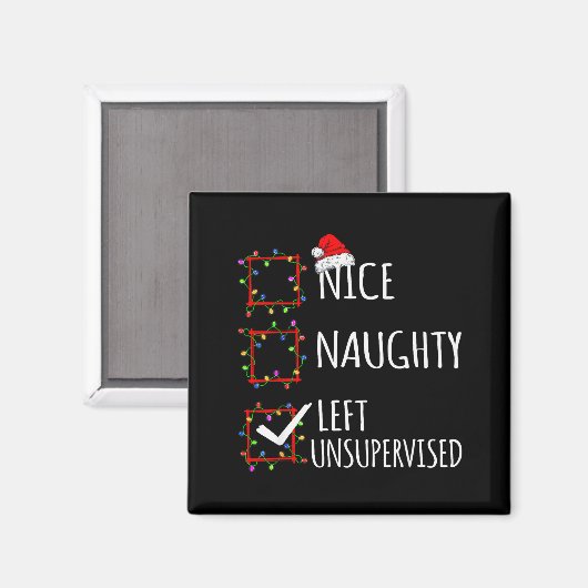 Nice Naughty Left Unsupervised Christmas List Funn Magnet (Vorderseite/Rückseite)