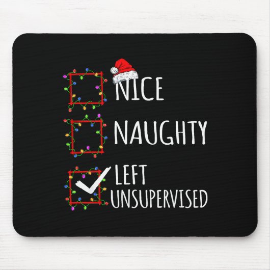 Nice Naughty Left Unsupervised Christmas List Funn Mousepad (Vorne)