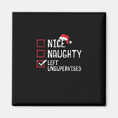 Nice Naughty Left Unsupervised Christmas List   Magnet (Vorne)
