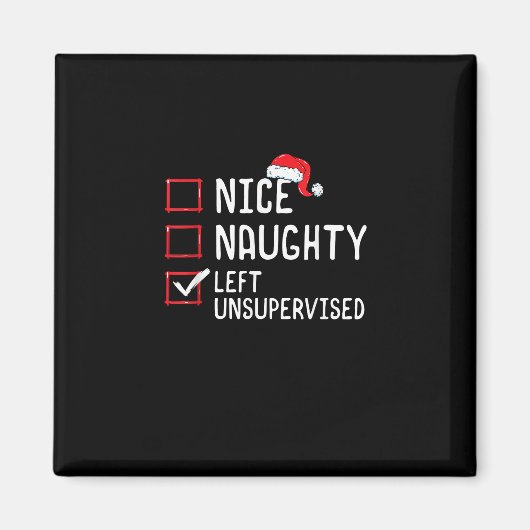 Nice Naughty Left Unsupervised Christmas List   Magnet (Vorne)
