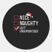 Nice Naughty Left Unsupervised Christmas List   Runder Aufkleber (Vorderseite)