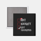 Nice Naughty Left Unsupervised Christmas List Sant Magnet (Vorderseite/Rückseite)