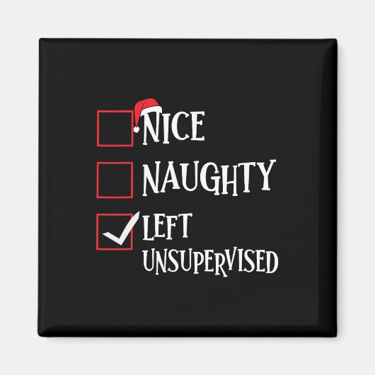 Nice Naughty Left Unsupervised Christmas List Sant Magnet (Vorne)