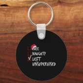 Nice Naughty Left Unsupervised Christmas List Sant Schlüsselanhänger (Vorderseite)