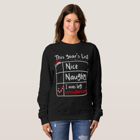 Nice Naughty Left Unsupervised Christmas List Sant Sweatshirt (Vorne ganz)