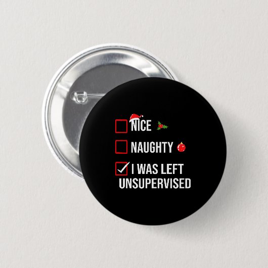 Nice Naughty Left Unsupervised Funny Christmas Button (Vorne & Hinten)