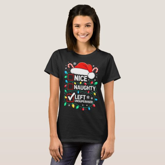 Nice Naughty Left Unsupervised Shirt Funny Christm (Vorne ganz)