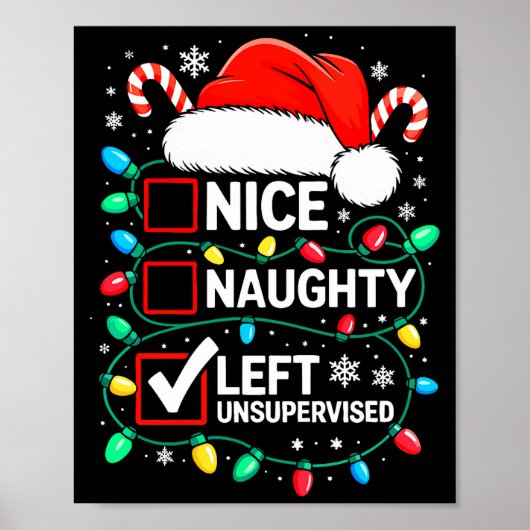 Nice Naughty Left Unsupervised Shirt Funny Christm Poster (Vorne)