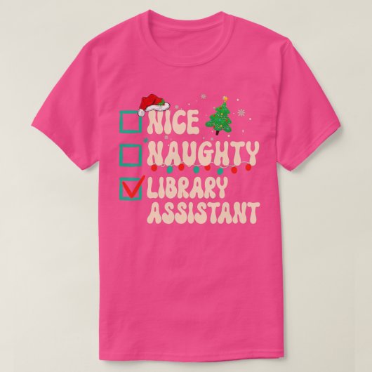 Nice Naughty Library Assistant Xmas List Santa Cla T-Shirt (Design vorne)