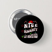 Nice Naughty Links unbeaufsichtigt Familie Christm Button (Vorne & Hinten)