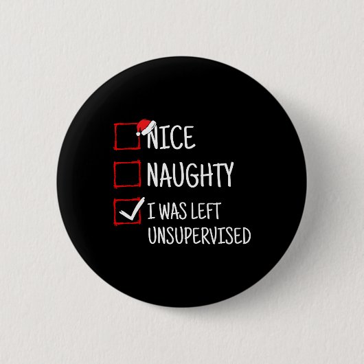 Nice Naughty Links unbeaufsichtigt Weihnachten Button (Vorderseite)