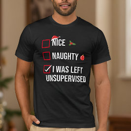 Nice Naughty Links unbeaufsichtigt Weihnachten T-Shirt