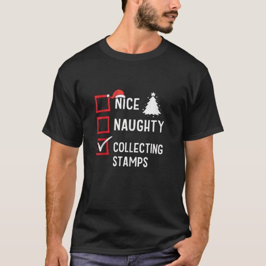 Nice Naughty List Christmas Hobby Collecting Stump T-Shirt (Vorderseite)