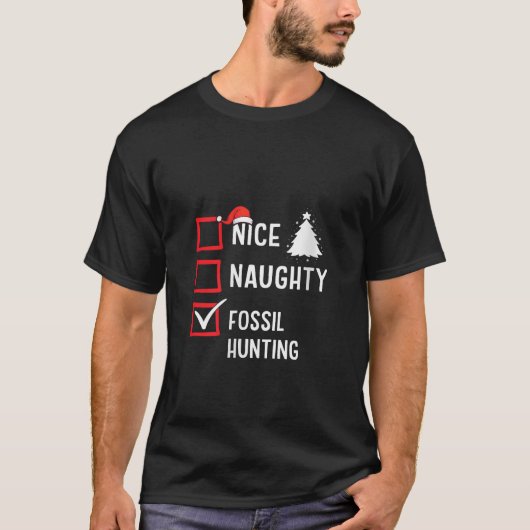 Nice Naughty List Christmas Hobby Fossil Hunting F T-Shirt (Vorderseite)