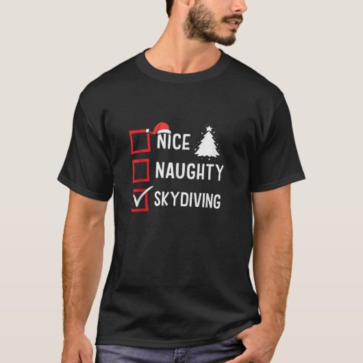 Nice Naughty List Christmas Hobby Skydiving Funny  T-Shirt (Vorderseite)