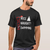 Nice Naughty List Christmas Hobby Swimming Funny H T-Shirt (Vorderseite)