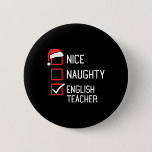 Nice Naughty List Englischlehrer Weihnachten Match Button