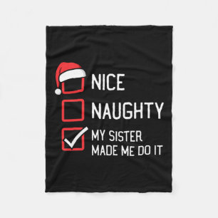 Nice Naughty List Meine Schwester ließ mich es Chr Fleecedecke