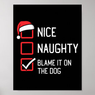 Nice Naughty List Schuldzuweisungen auf dem Hund W Poster